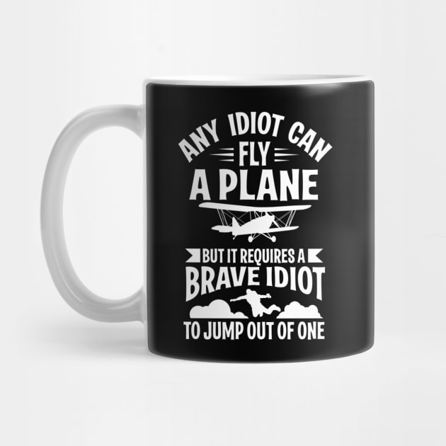 Any idiot can fly a plane, I jump out of them (black) by nektarinchen